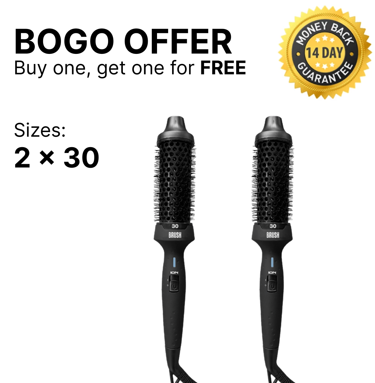 BOGO - 2 x B.R.U.S.H. 30 Hot Styling Brush